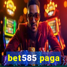 bet585 paga